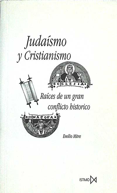Judaísmo y cristianismo: raíces de un gran conflicto histórico