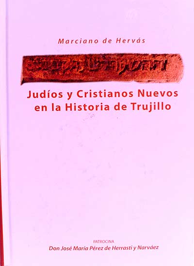 Judíos y Cristianos nuevos en la Historia de Trujillo