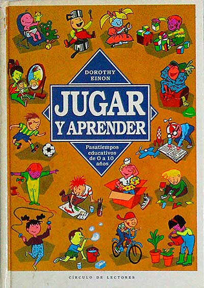Jugar y aprender. Pasatiempos educativos de 0 a 10 años