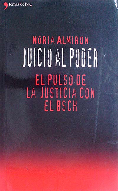 Juicio al poder. El pulso de la justicia con el BSCH