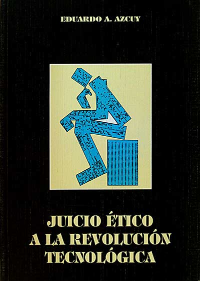 Juicio ético a la revolución tecnológica.