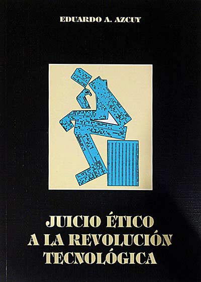 Juicio ético a la revolución tecnológica.