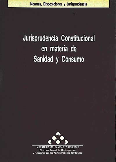 Jurisprudencia Constitucional en materia de Sanidad y Consumo