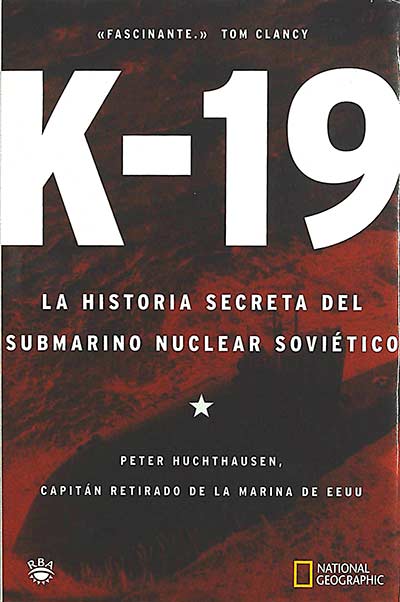 K-19: la historia secreta del submarino nuclear soviético
