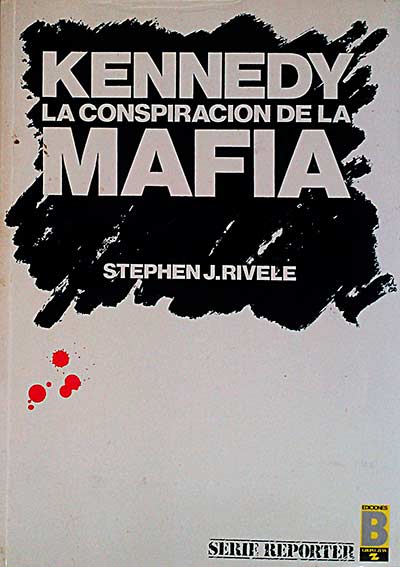 Kennedy. La conspiración de la mafia