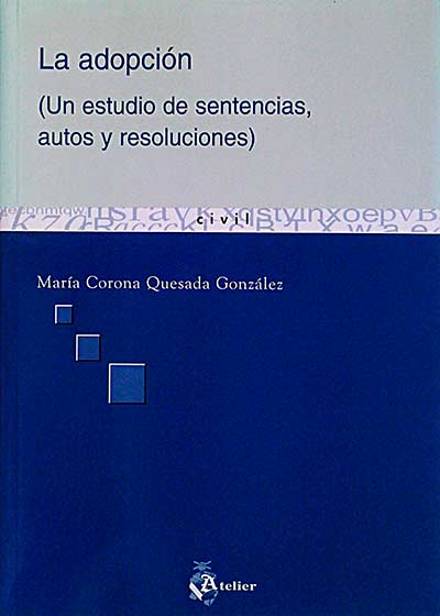 La adopción (un estudio de sentencias, autos y resoluciones)