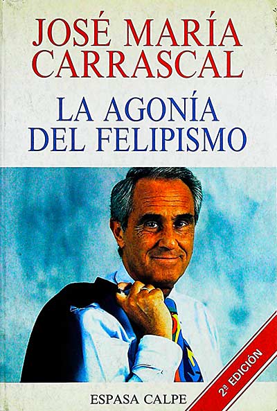 La agonía del felipismo