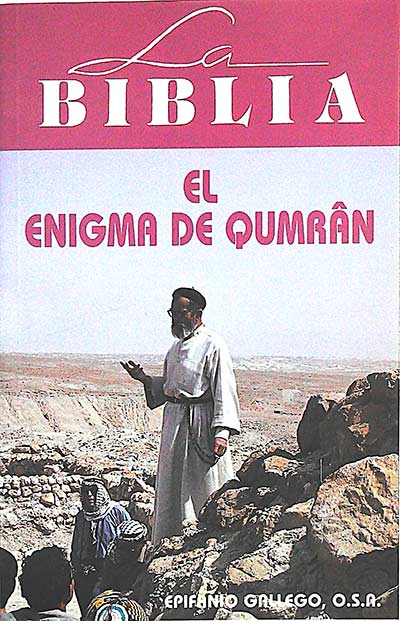 La Biblia. El enigma de Qumrân