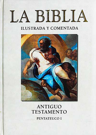 La Biblia ilustrada y comentada: Antiguo Testamento, Pentateuco I