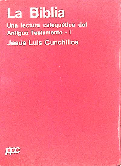 La Biblia:  Una lectura catequética del Antiguo Testamento, I