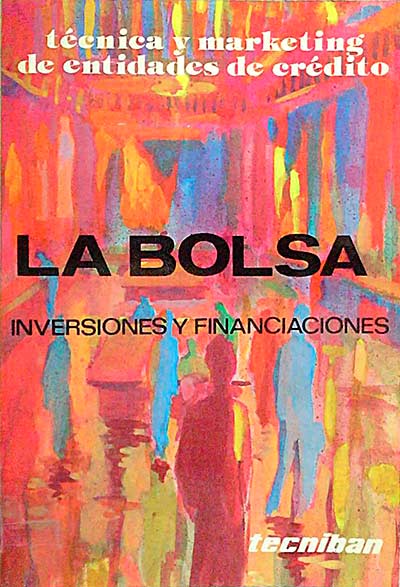 La bolsa. Inversiones y financiaciones