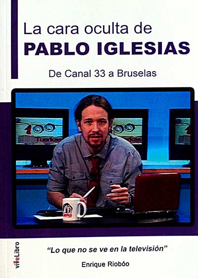 La cara oculta de Pablo Iglesias