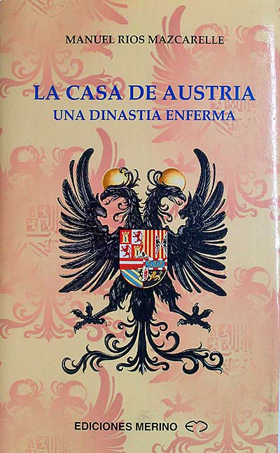 La casa de Austria una dinastía enferma