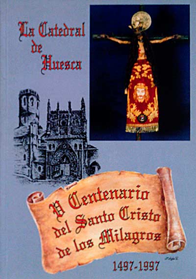 La catedral de Huesca. Memoria del V Centenario del SAnto