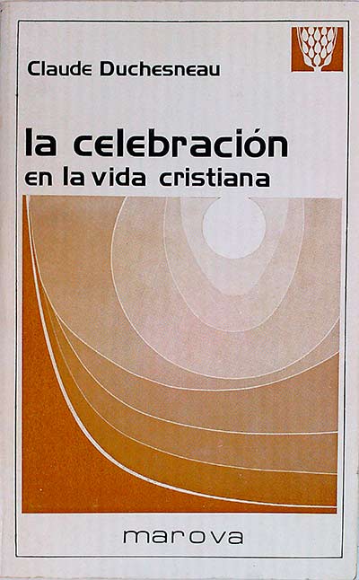 La celebración en la vida cristiana 