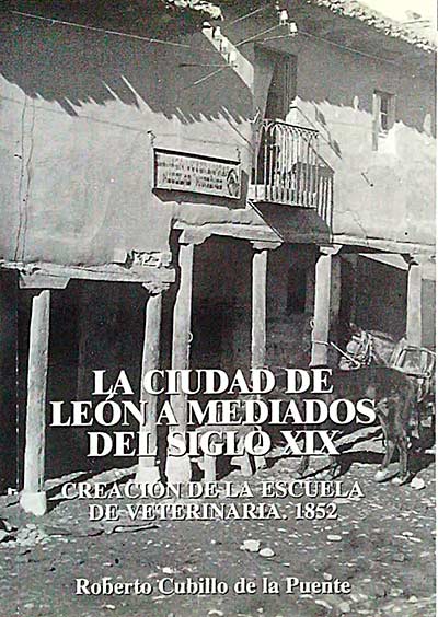 La ciudad de León a mediados del Siglo XIX.