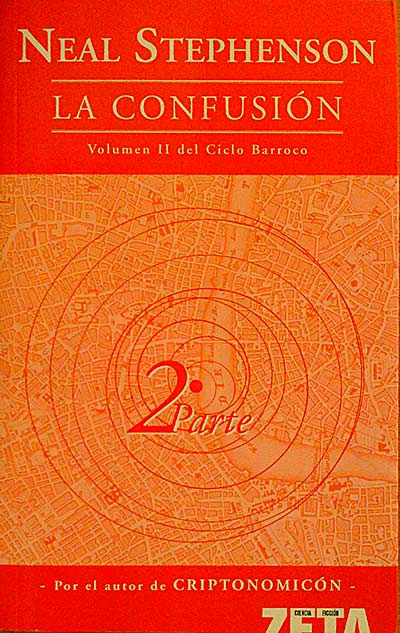 La confusión : vol. II del ciclo Barroco : 2ª parte