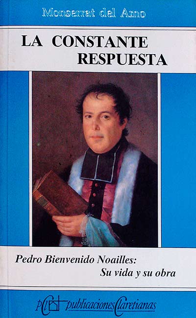 LA CONSTANTE RESPUESTA PEDRO BIENVENIDO NOAILLES:Su vida y su obra