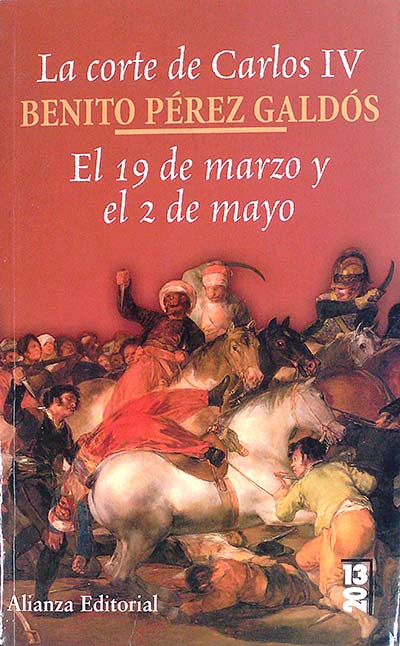 La corte de Carlos IV. El 19 de marzo y el 2 de mayo