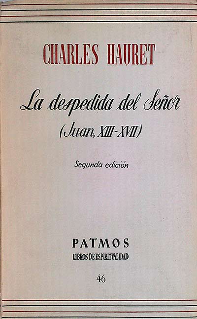 La despedida del Señor (Juan, XIII-XVII)