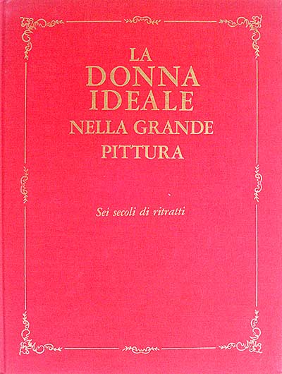 La donna ideale. Nella Grande Pittura