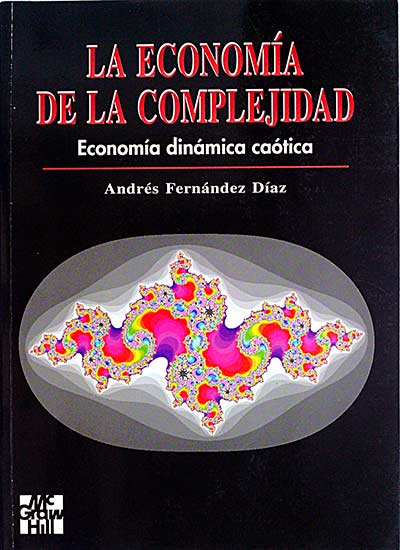 La economía de la complejidad. Economía dinámica caótica