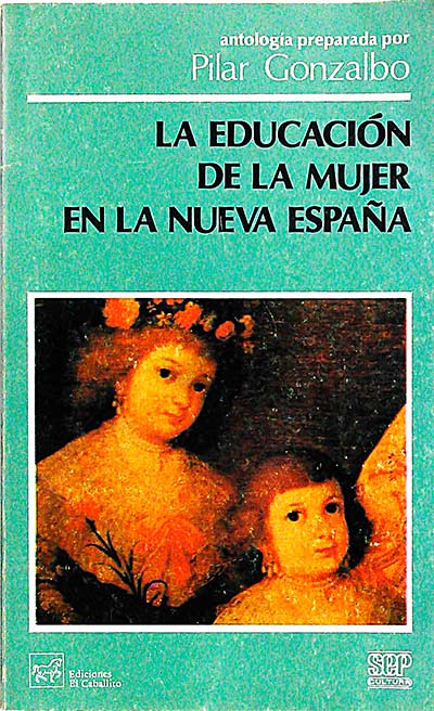 La educación de la mujer en la Nueva España 