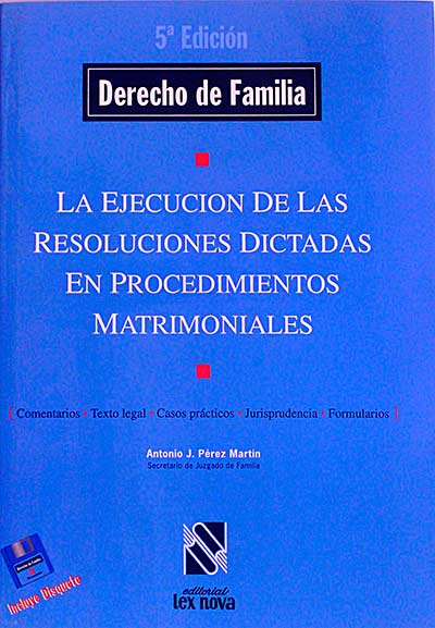 La ejecución de las resoluciones dictadas en procedimientos matrimoniales