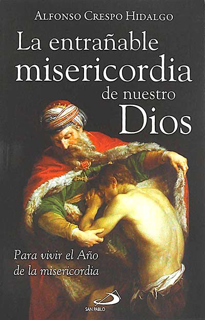 La entrañable misericordia de nuestro Dios