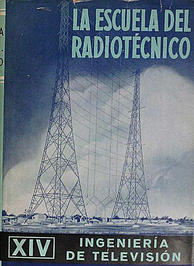 La escuela del radiotécnico. Tomo XIV