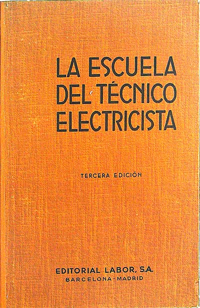 La escuela del técnico electricista. Tomo I