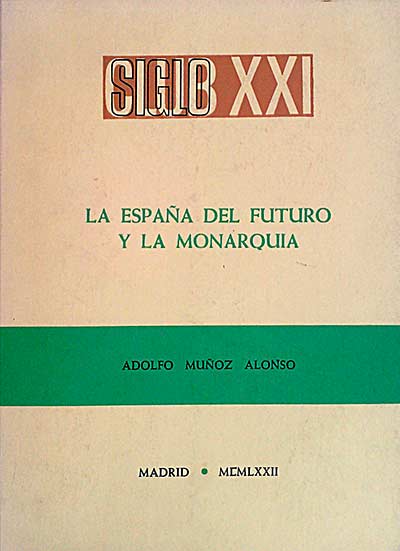 La España del futuro y la monarquía