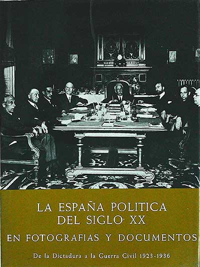 La España política del siglo XX en fotografías y documentos II