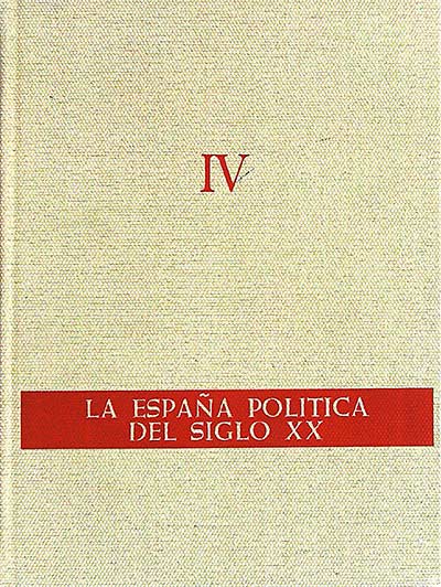 La España política del siglo XX (IV)