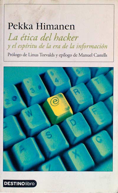 La ética del hacker y el espíritu de la era de la información