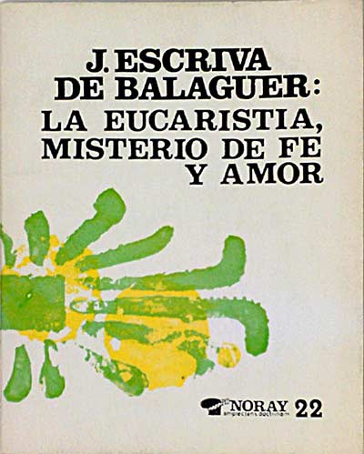 La Eucaristía, misterio de fe y amor.