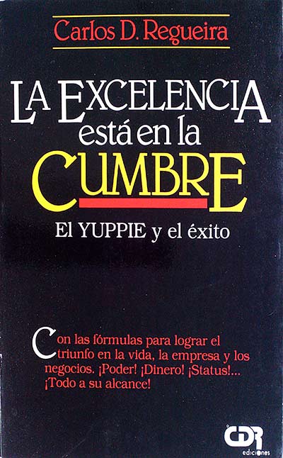 La excelencia está en la cumbre. El Yuppie y el éxito