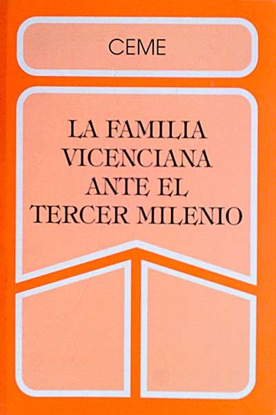 La familia vicenciana ante el tercer milenio. Caminos de Futuro.