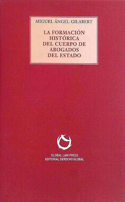 La formación histórica del cuerpo de abogados del estado