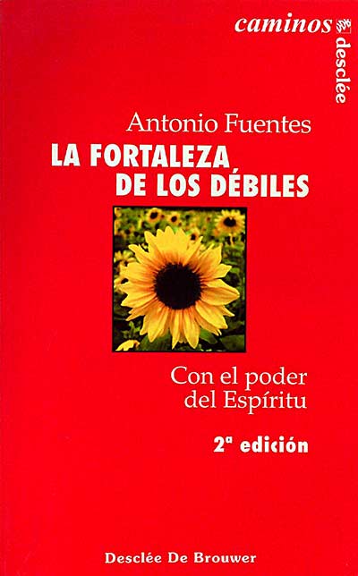 La fortaleza de los débiles. Con el poder del espíritu