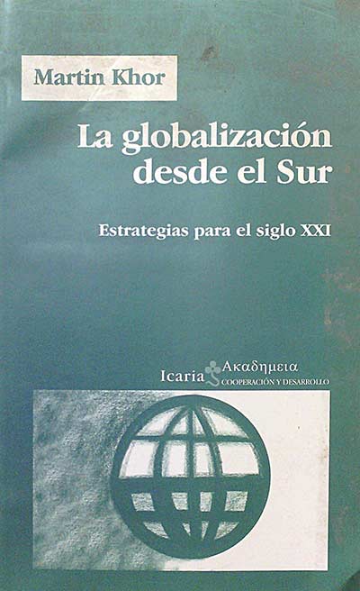 La globalización desde el Sur. Estrategias para el siglo XXI