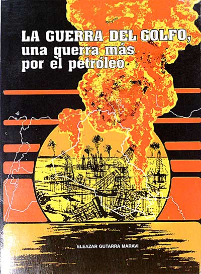 La guerra del golfo, una guerra más por el petróleo