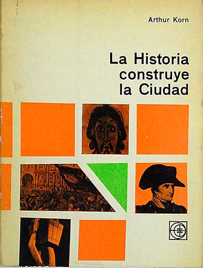 La historia construye la ciudad