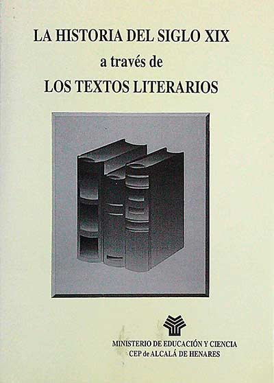 La historia del Siglo XIX a travéz de los textos literarios