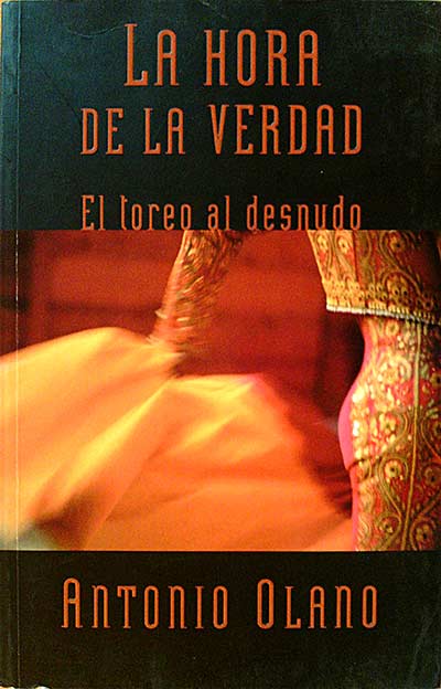 La hora de la verdad : el toreo al desnudo