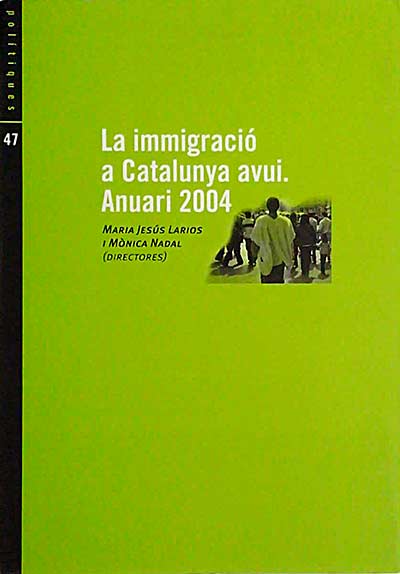 La inmigració a Catalunya avui. Anuari 2004