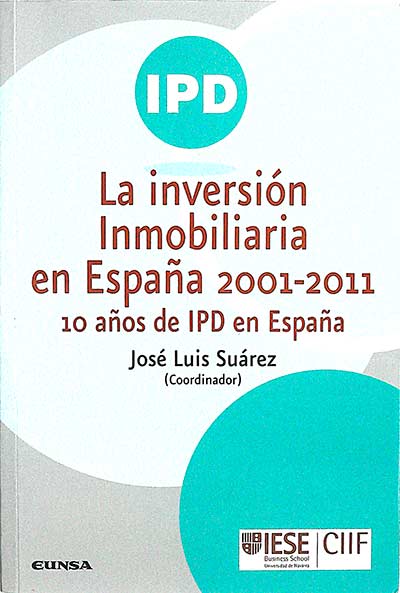 La inversión Inmobiliaria en España 2001-2011: 10 años de IPD en España