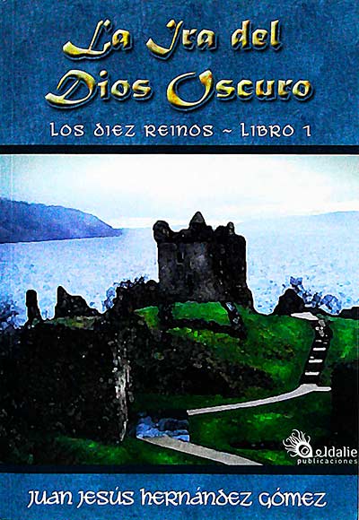La ira del Dios oscuro. Los diez reinos. Libro 1