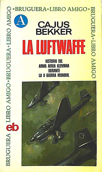 La luftwaffe Introducción por el General Adolf Galland