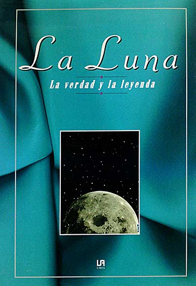 La luna. La verdad y la leyenda